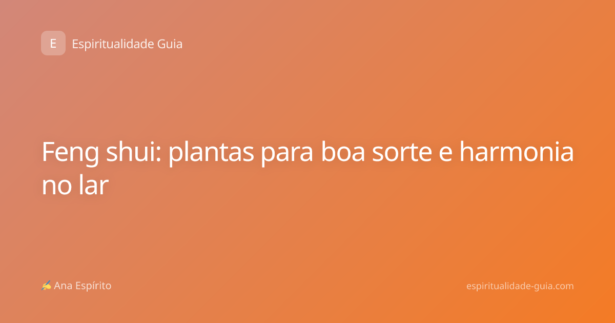 Feng shui: plantas para boa sorte e harmonia no lar