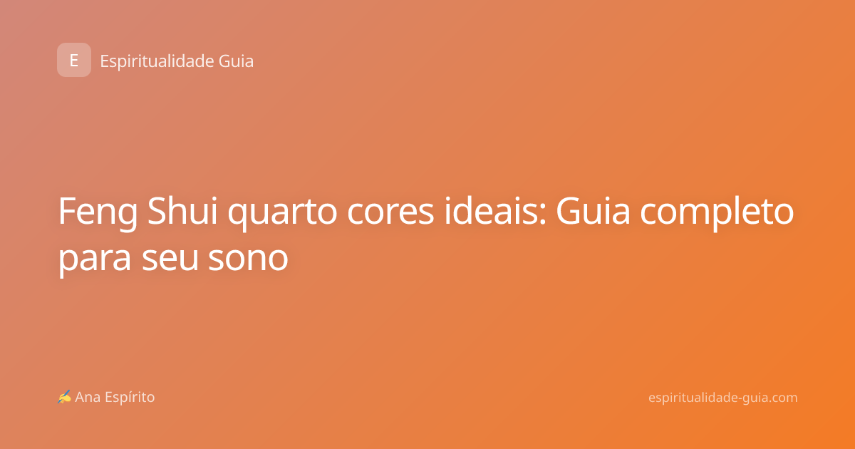 Feng Shui quarto cores ideais: Guia completo para seu sono