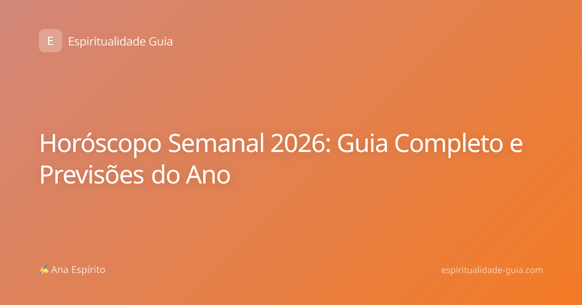 Horóscopo Semanal 2026: Guia Completo e Previsões do Ano