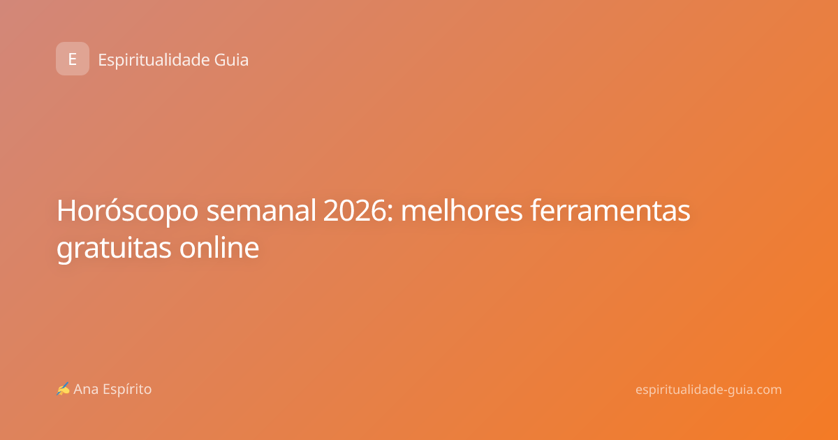 Horóscopo semanal 2026: melhores ferramentas gratuitas online