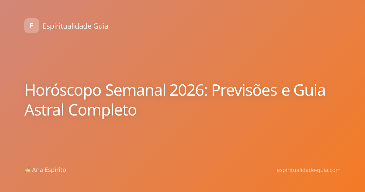 Horóscopo Semanal 2026: Previsões e Guia Astral Completo