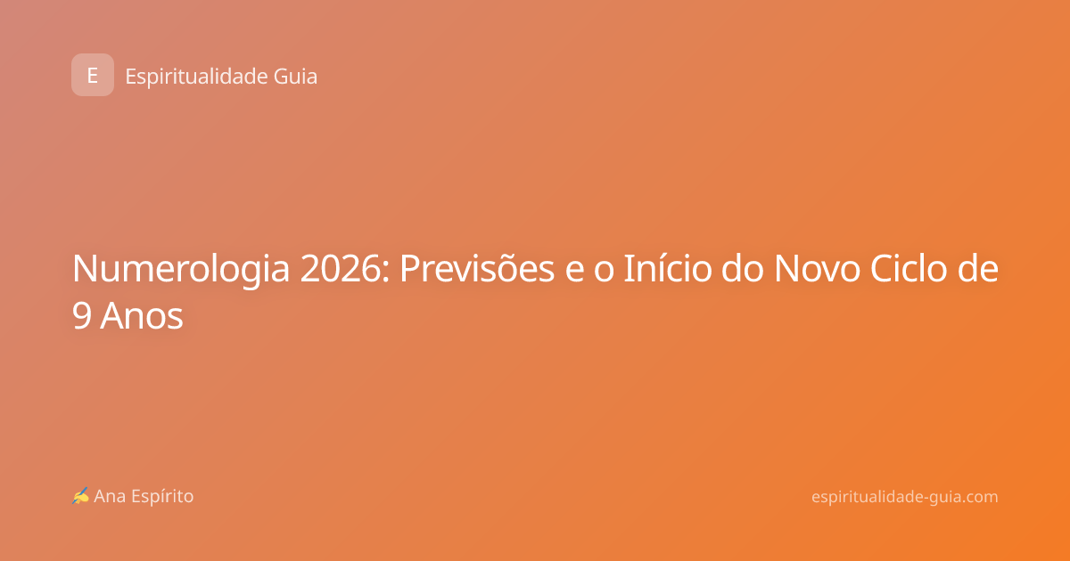 Numerologia 2026: Previsões e o Início do Novo Ciclo de 9 Anos