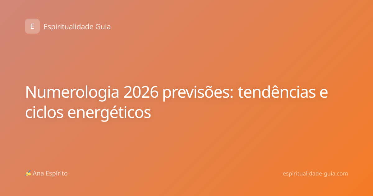 Numerologia 2026 previsões: tendências e ciclos energéticos