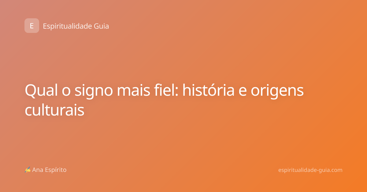 Qual o signo mais fiel: história e origens culturais